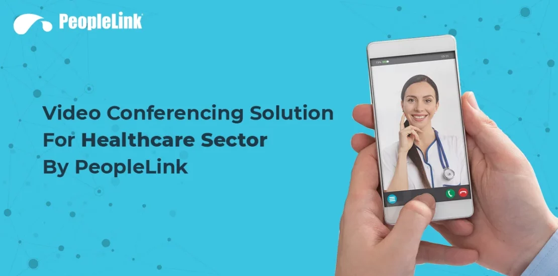 Video Conferencing Solution - Health Care